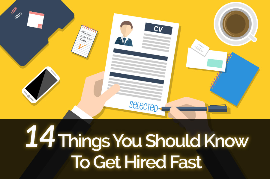 14 Things You Should Know To Get Hired Fast
