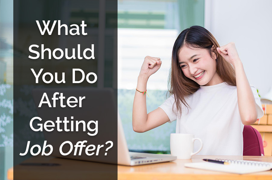 What Should Do After Getting Job Offer?